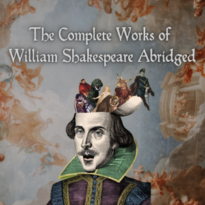 The Complete Works of William Shakespeare Abridged Promo Image